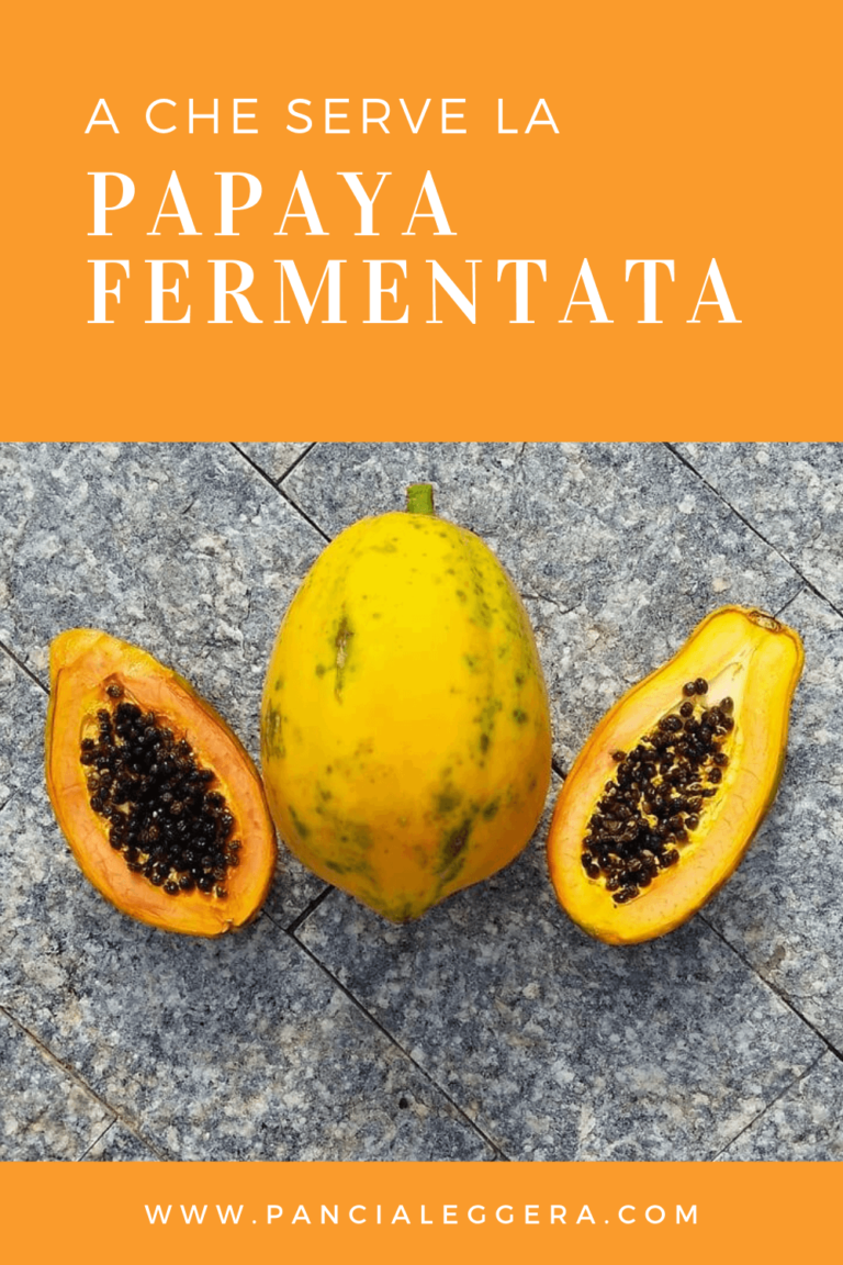 A Che Serve La Papaya Fermentata Pancia Leggera