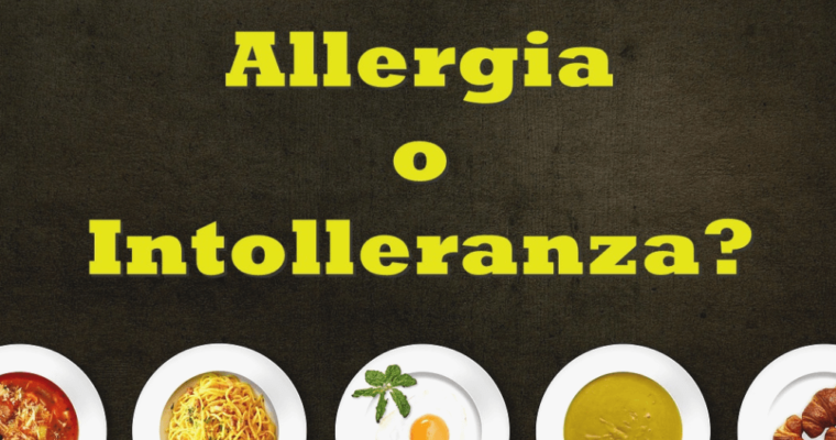 InfoPills: Intolleranza alimentare o allergia?