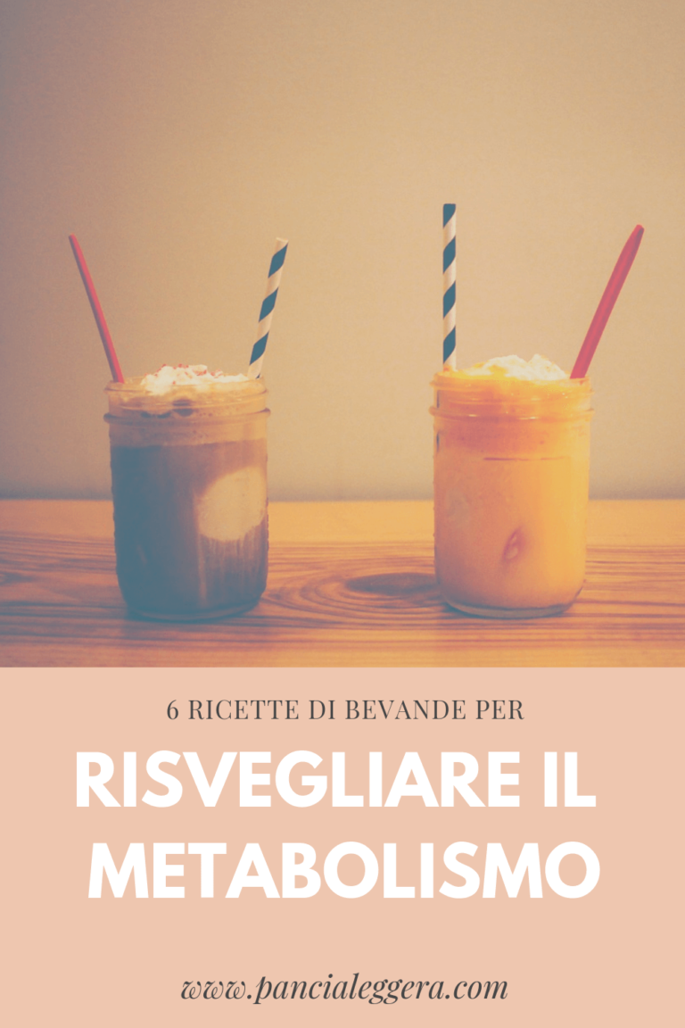 6 ricette di bevande per attivare il metabolismo e dimagrire Pancia