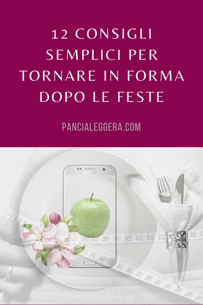 Come Rimettersi In Forma Dopo Le Feste - Pancia Leggera