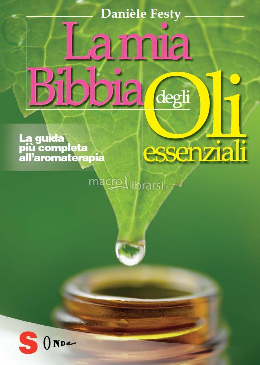 la-mia-bibbia-degli-oli-essenziali-libro