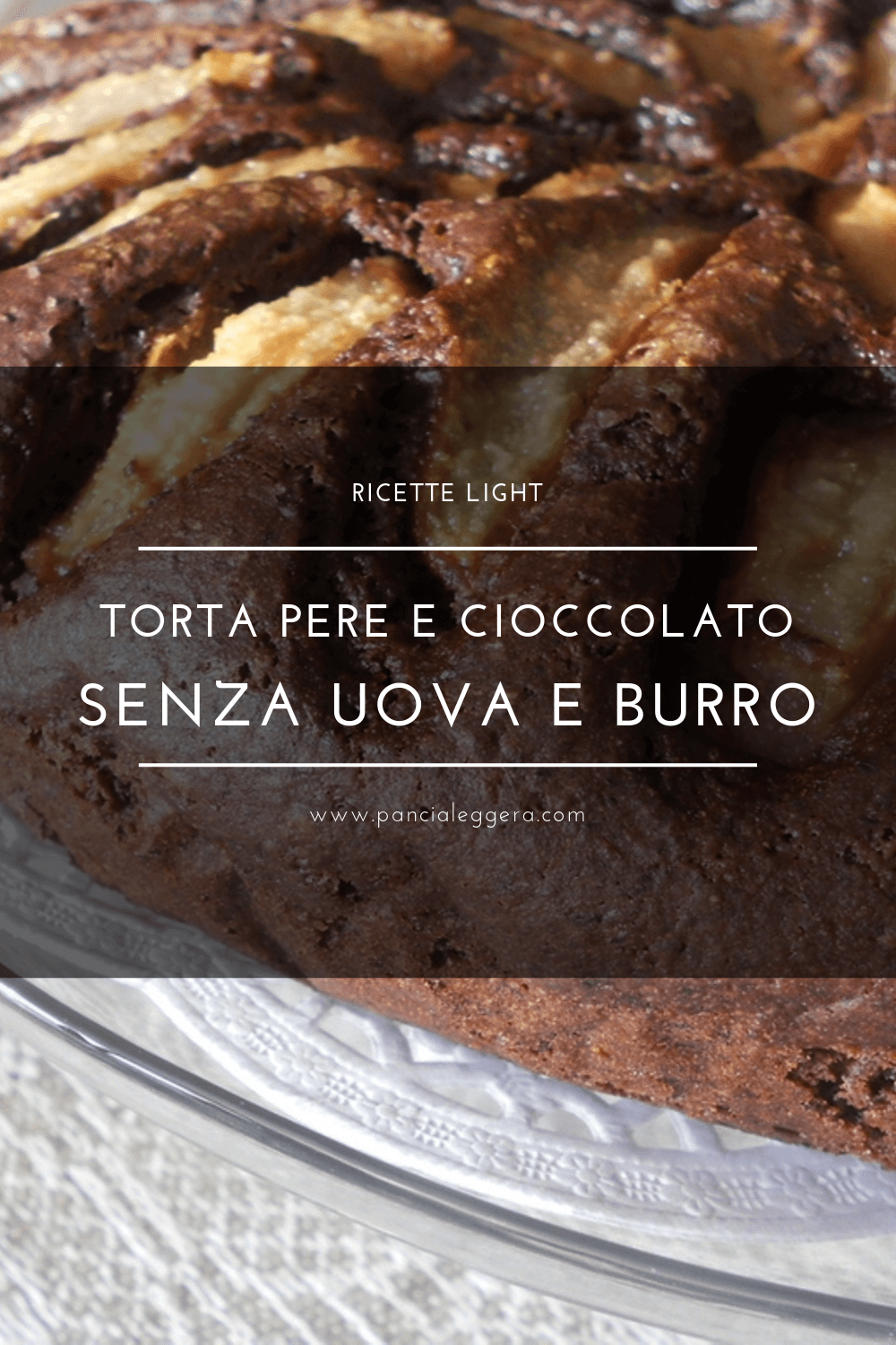 torta-integrale-pere-e-cioccolato-ricetta-light-senza-uova-burro-lievito