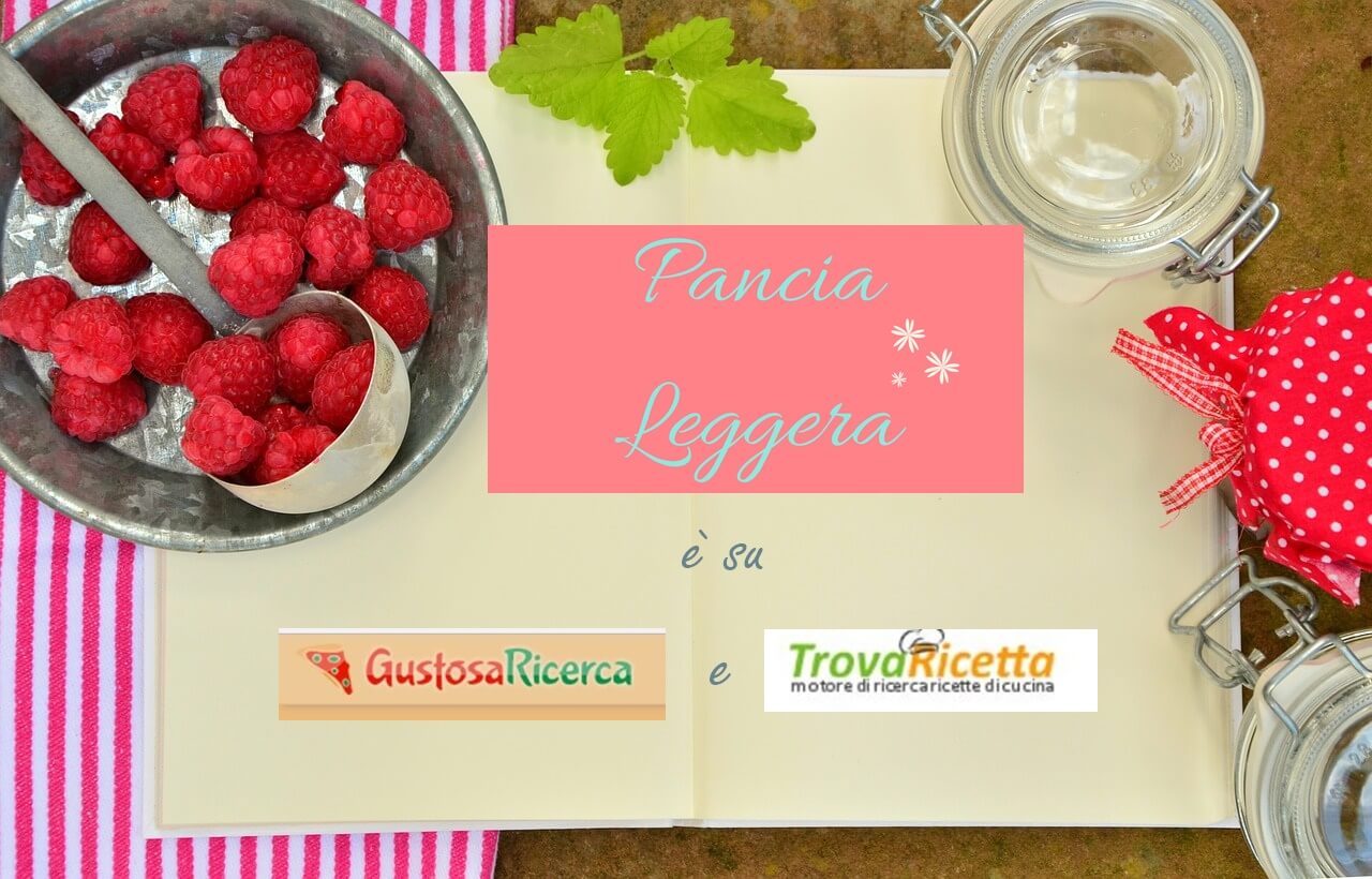 PanciaLeggera è ora su GustosaRicerca e TrovaRicetta!