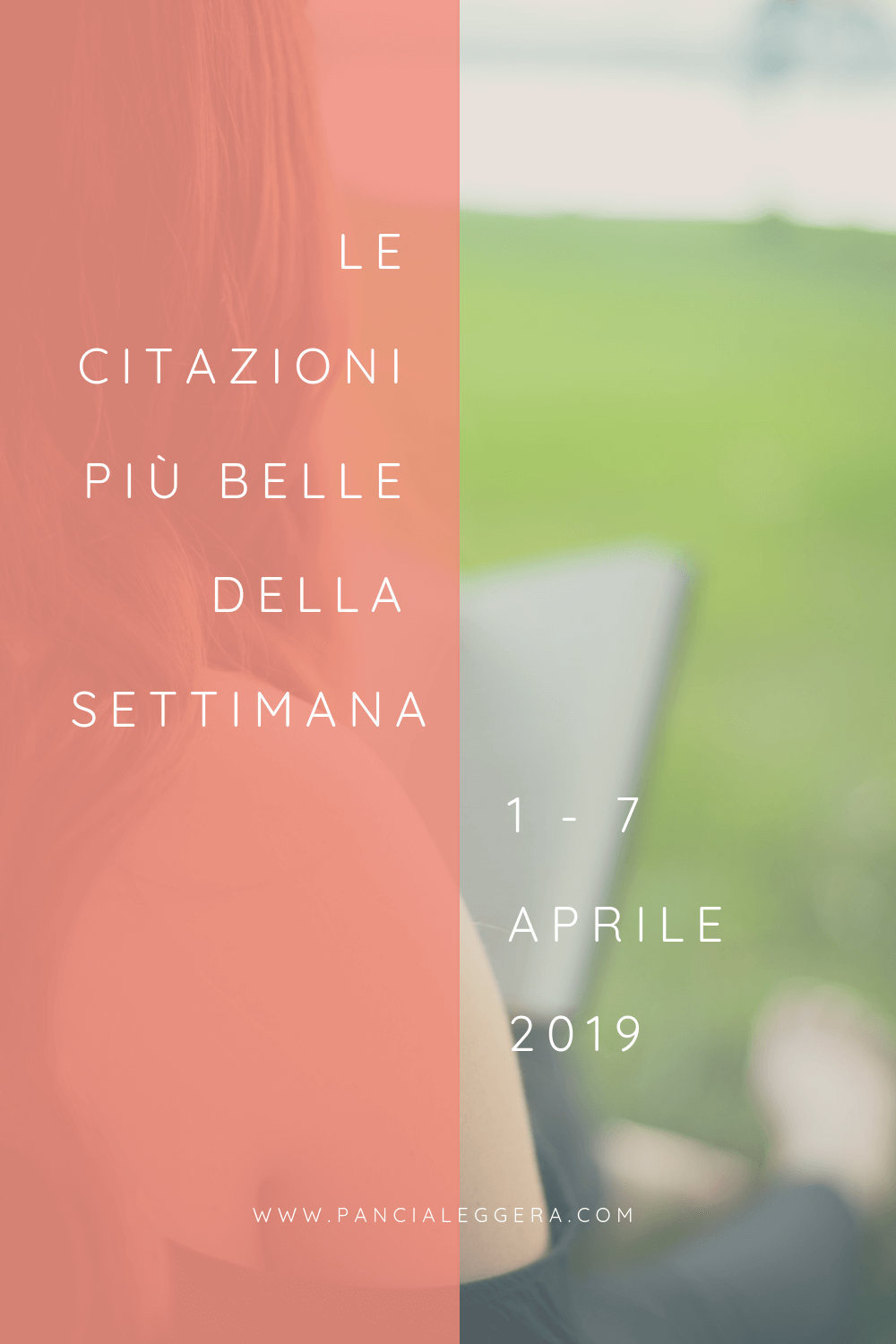 Frasi, aforismi e citazioni più belle della settimana 1 – 7 aprile 2019