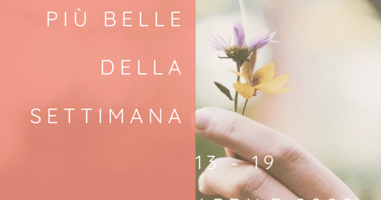 Frasi, aforismi e citazioni più belle della settimana 13 – 19 aprile 2020