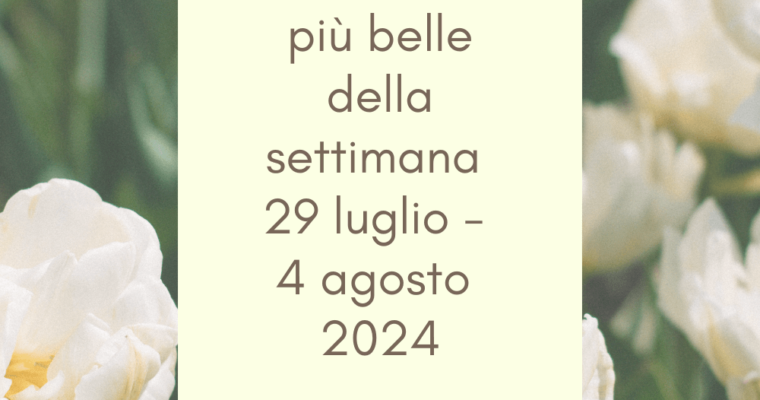 Frasi, aforismi e citazioni più belle della settimana 29 luglio – 4 agosto 2024