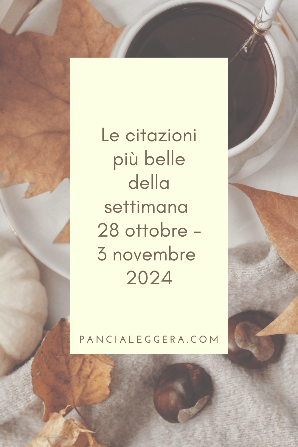 Frasi, aforismi e citazioni più belle della settimana 28 ottobre – 3 novembre 2024