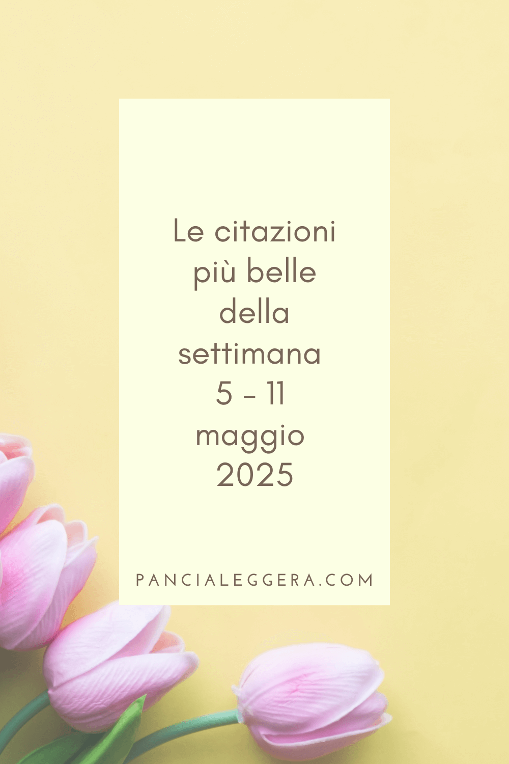 Frasi, aforismi e citazioni più belle della settimana 5 – 11 maggio 2025