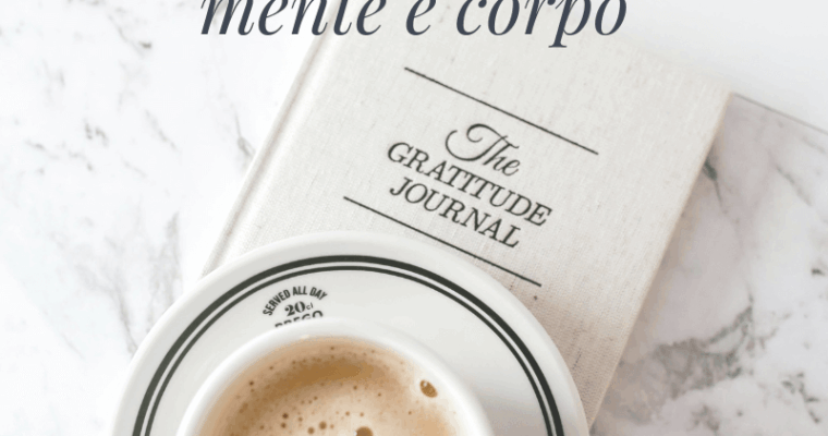 Come praticare la gratitudine ogni giorno (e perché dovresti farlo)