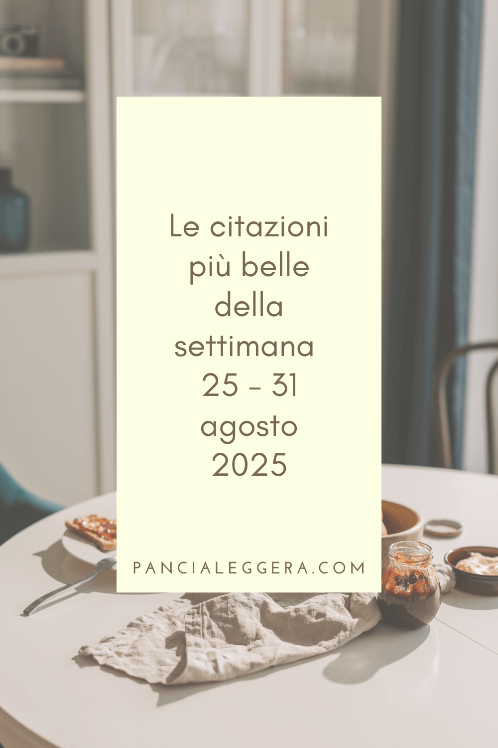 Frasi, aforismi e citazioni più belle della settimana 25 – 31 agosto 2025