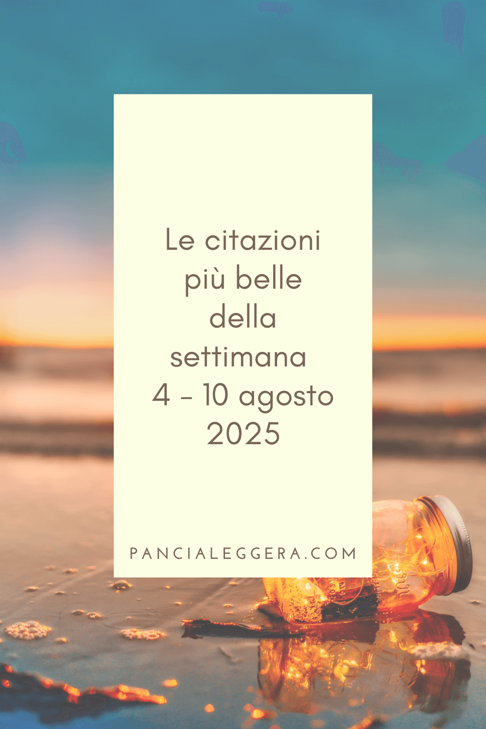 Frasi, aforismi e citazioni più belle della settimana 4 – 10 agosto 2025