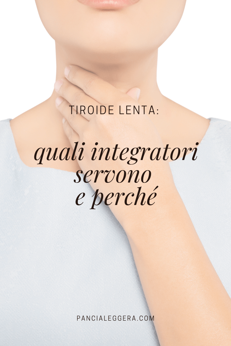 Gli integratori per la tiroide lenta: cosa serve e perché