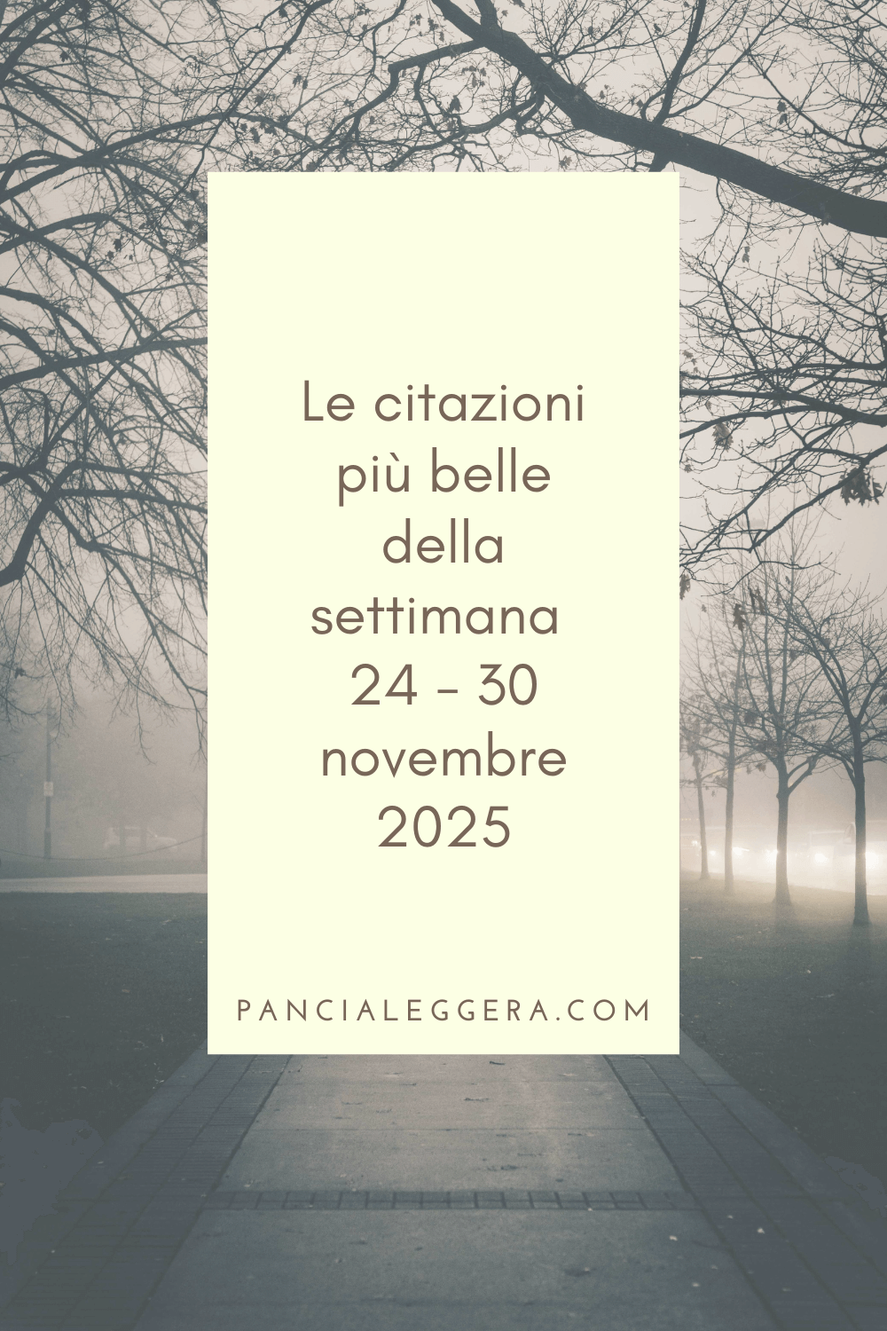 Frasi, aforismi e citazioni più belle della settimana 24 – 30 novembre 2025